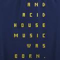 And Acid House Music Was Born T-Shirt / Navy