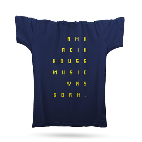 And Acid House Music Was Born T-Shirt / Navy
