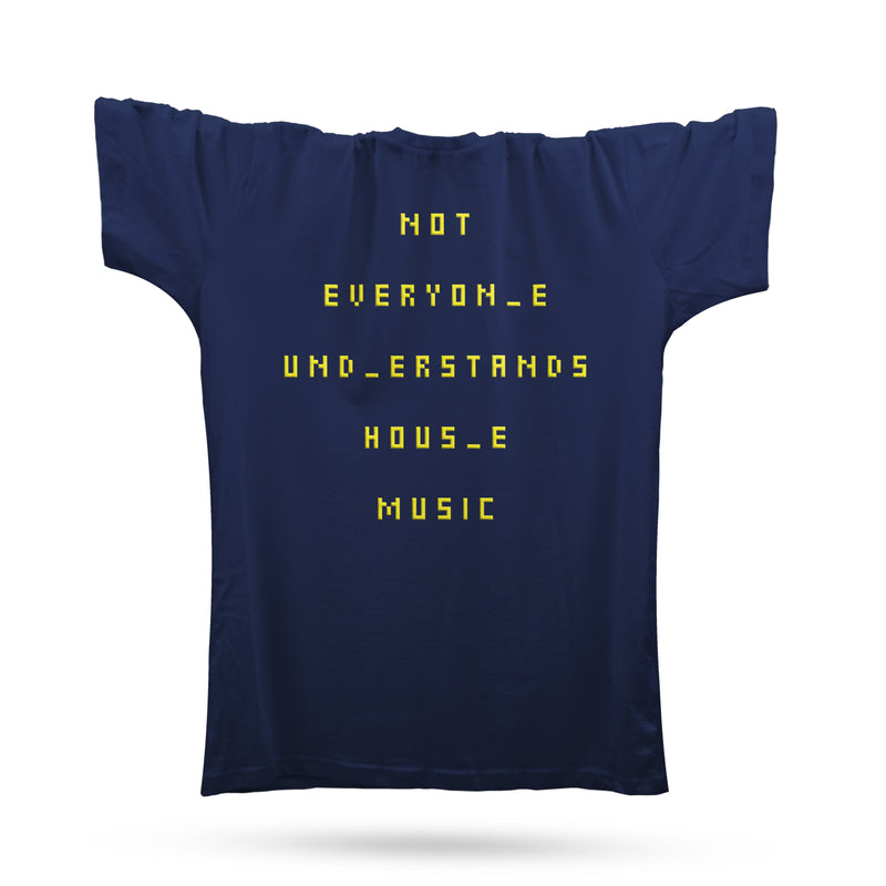 Not Everybody Understands House Music Rave T-Shirt / Navy