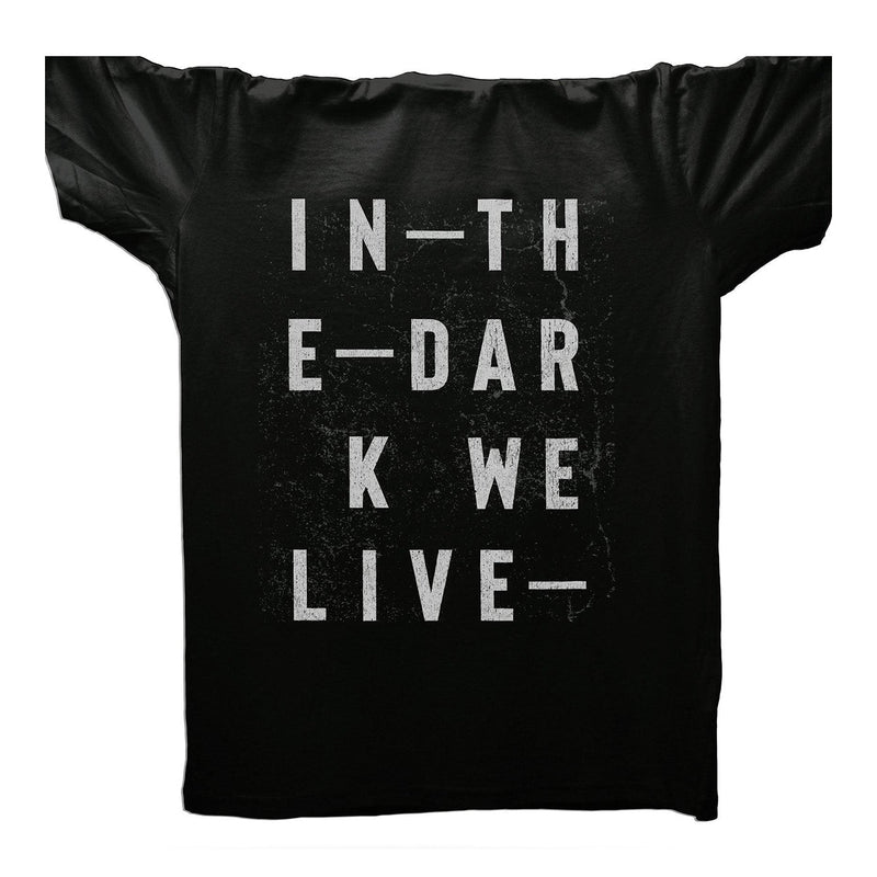 In The Dark We Live T-Shirt / Black