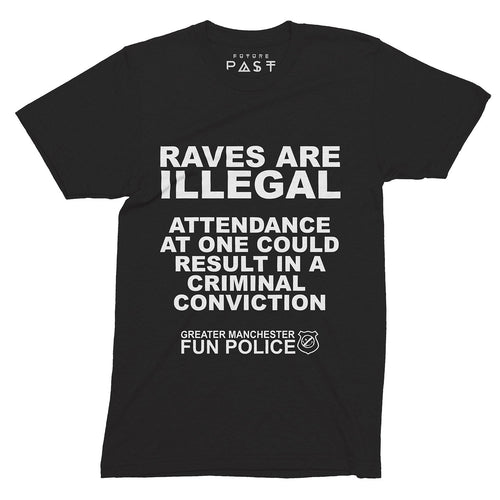 Raves Are Illegal T-Shirt / Black