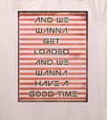 We Wanna Have A Good Time T-Shirt / Light Cream