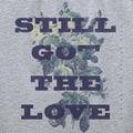 Techno Still Got The Love T-Shirt / Grey