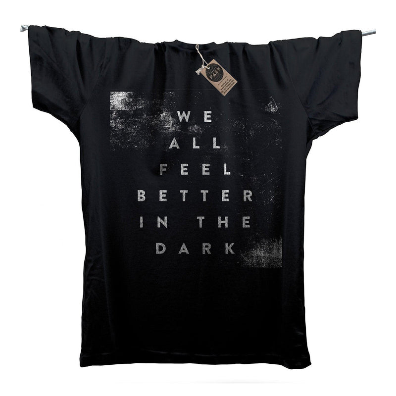 Techno We All Feel Better In The Dark T-Shirt / Black