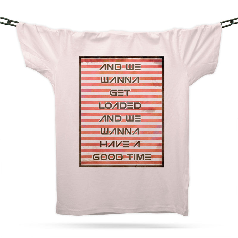 We Wanna Have A Good Time T-Shirt / Light Cream