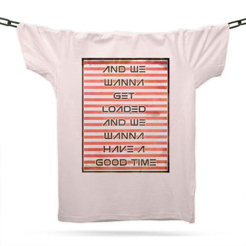 We Wanna Have A Good Time T-Shirt / Light Cream